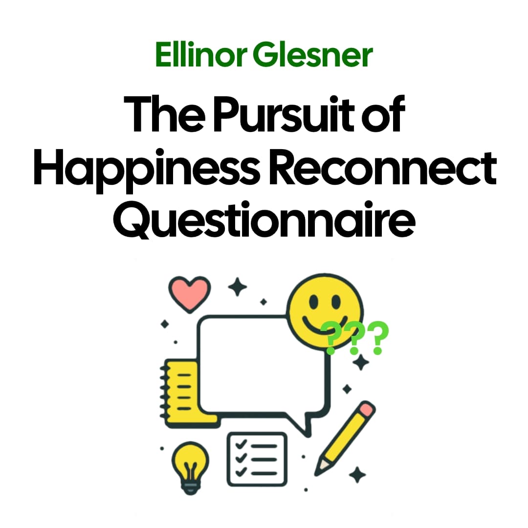 The Pursuit of Happiness: The Reconnect Questionnaire