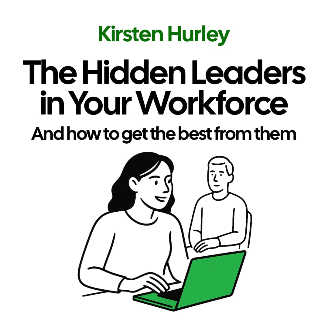 The Hidden Leaders In Your Workforce