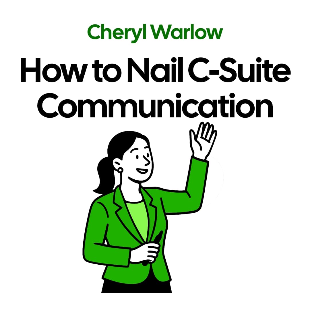 How to Nail C-Suite Communication